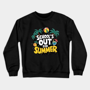 Last Day of School out for summer Crewneck Sweatshirt